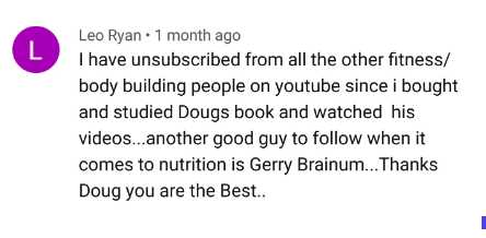 "I have unsubscribed from all the other fitness people on youtube since i watched his videos"